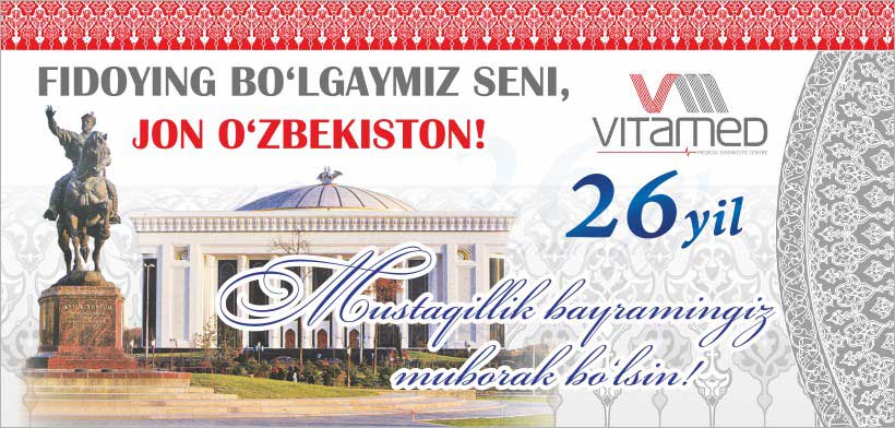VITAMED MEDICAL klinikasi jamoasi o'z yurtdoshlarini O'zbekiston Mustaqillik kuni bilan tabriklaydi!